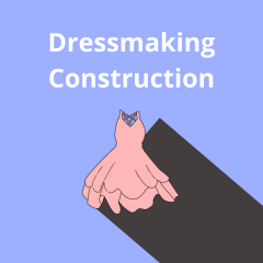 Dressmaking Construction